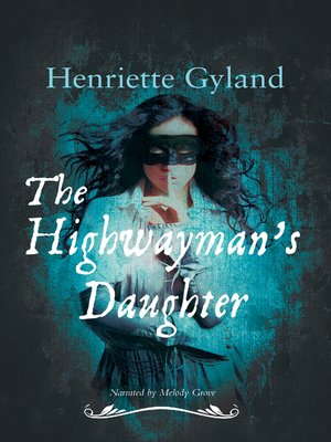 cover image of The Highwayman's Daughter